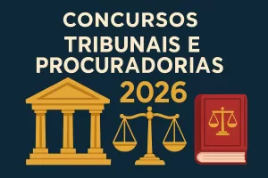 Concursos 2026 tribunais e procuradorias