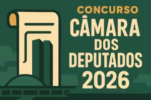 Concurso Câmara dos Deputados 2026