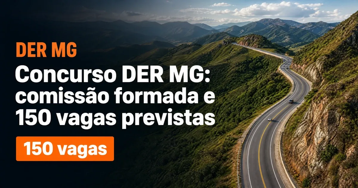 Concurso DER MG: comissão formada para 150 vagas; veja cargos