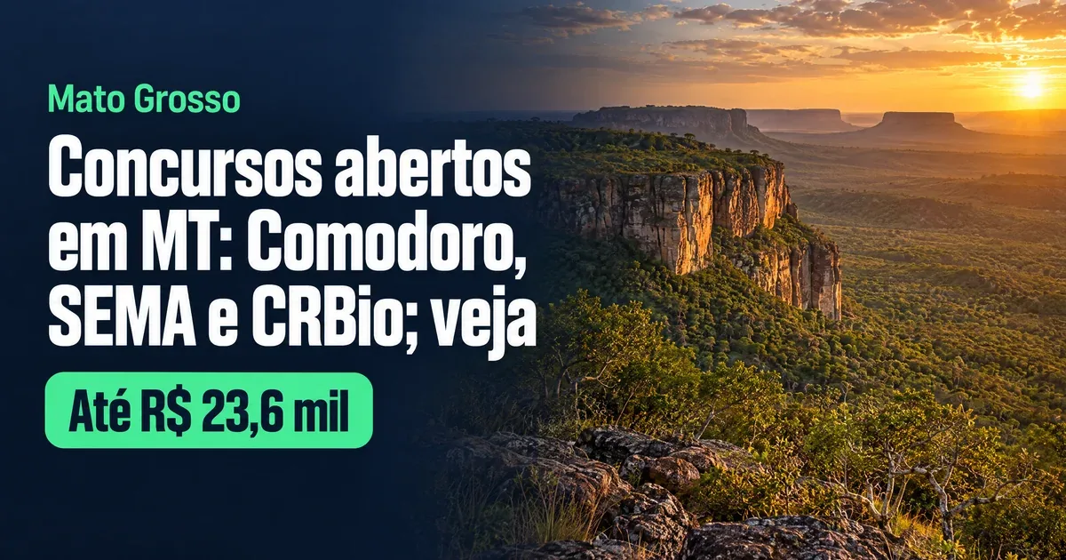 Concursos abertos em MT: Comodoro, SEMA e CRBio; veja